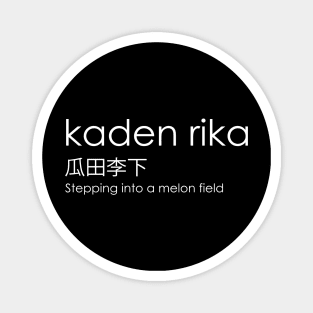 Kaden rika - japanese saying Magnet